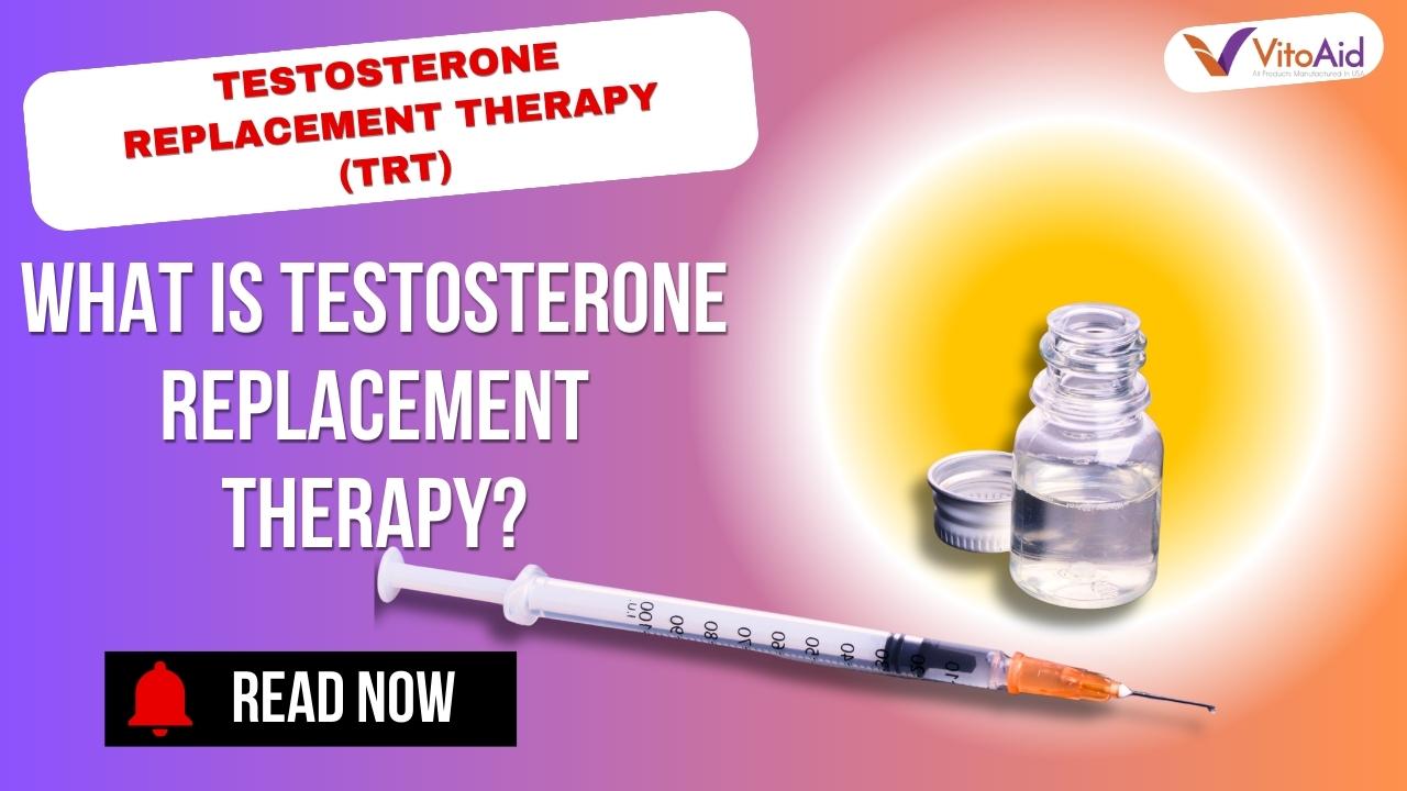 Testosterone Replacement Therapy