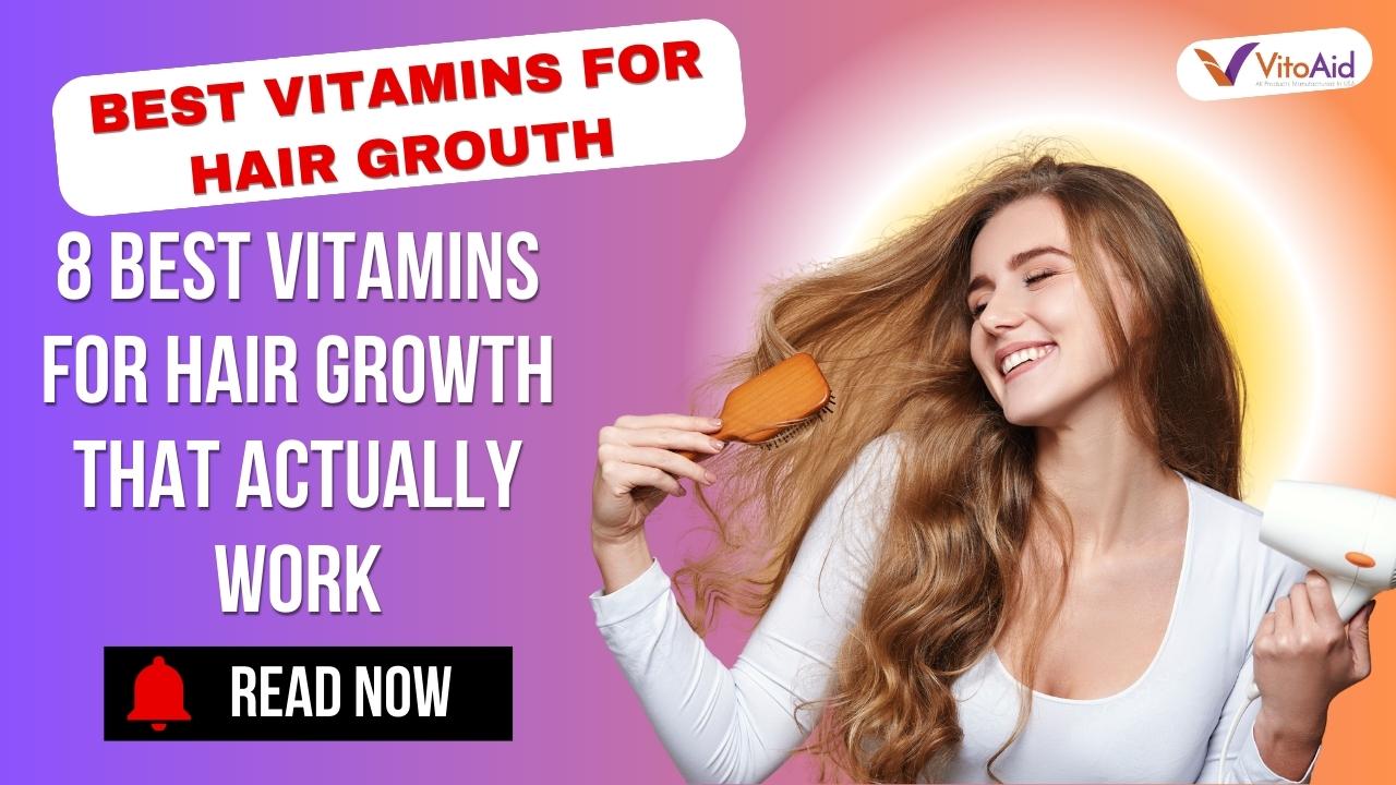 8 Best Vitamins for Hair Grouth